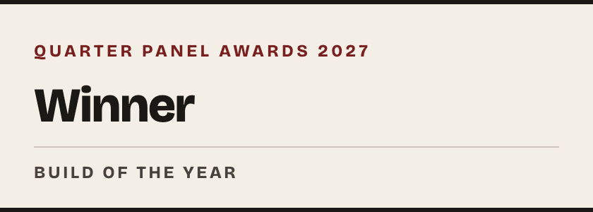 Quarter Panel Awards 2027 — Winner — Build of the Year, light