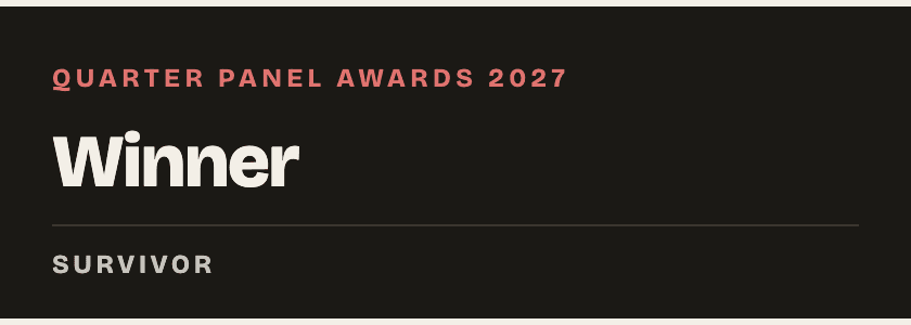 Quarter Panel Awards 2027 — Winner — Survivor, dark